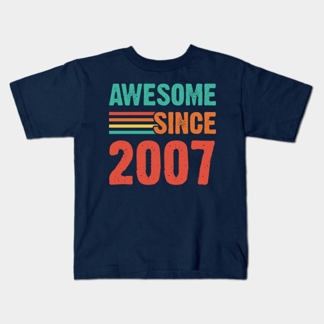 Vintage Awesome Since 2007 Kids T-Shirt by Emma